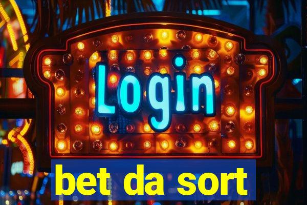 bet da sort